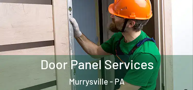 Door Panel Services Murrysville - PA